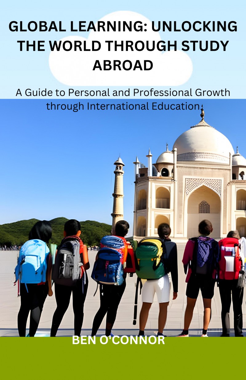 Buy GLOBAL LEARNING: UNLOCKING THE WORLD THROUGH STUDY ABROAD by Juliet ...