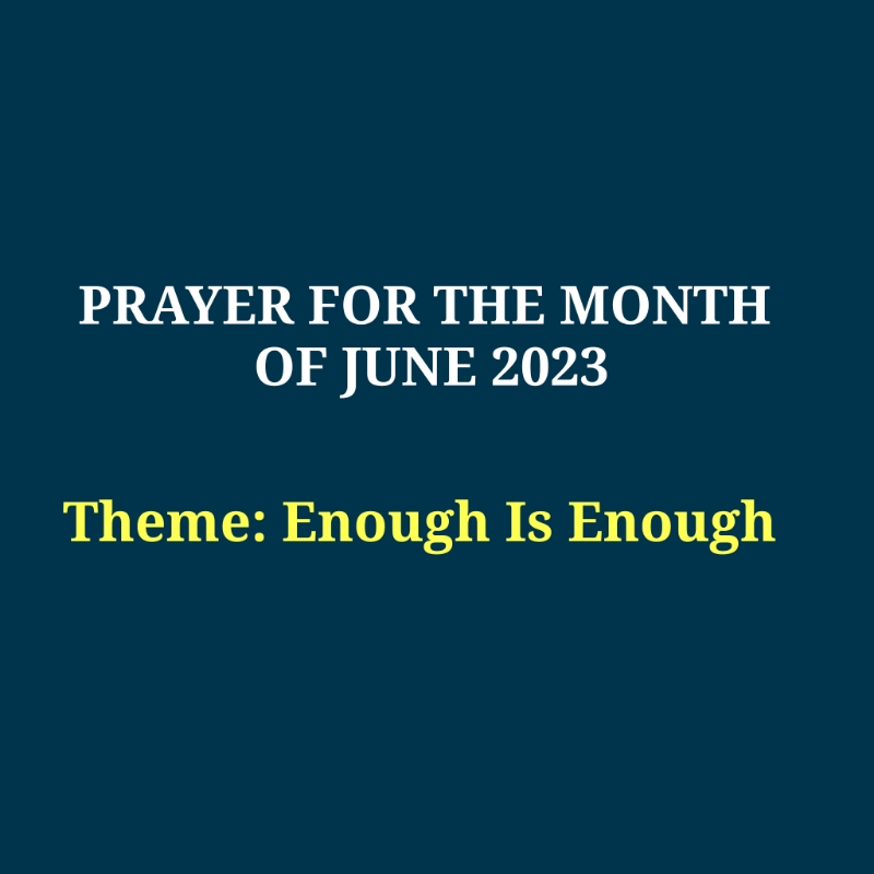 Prayer for the Month June 2023: Enough Is Enough