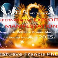 2015 MY YEAR OF SUPERNATURAL MANIFESTATIONS AND EXPLOITS