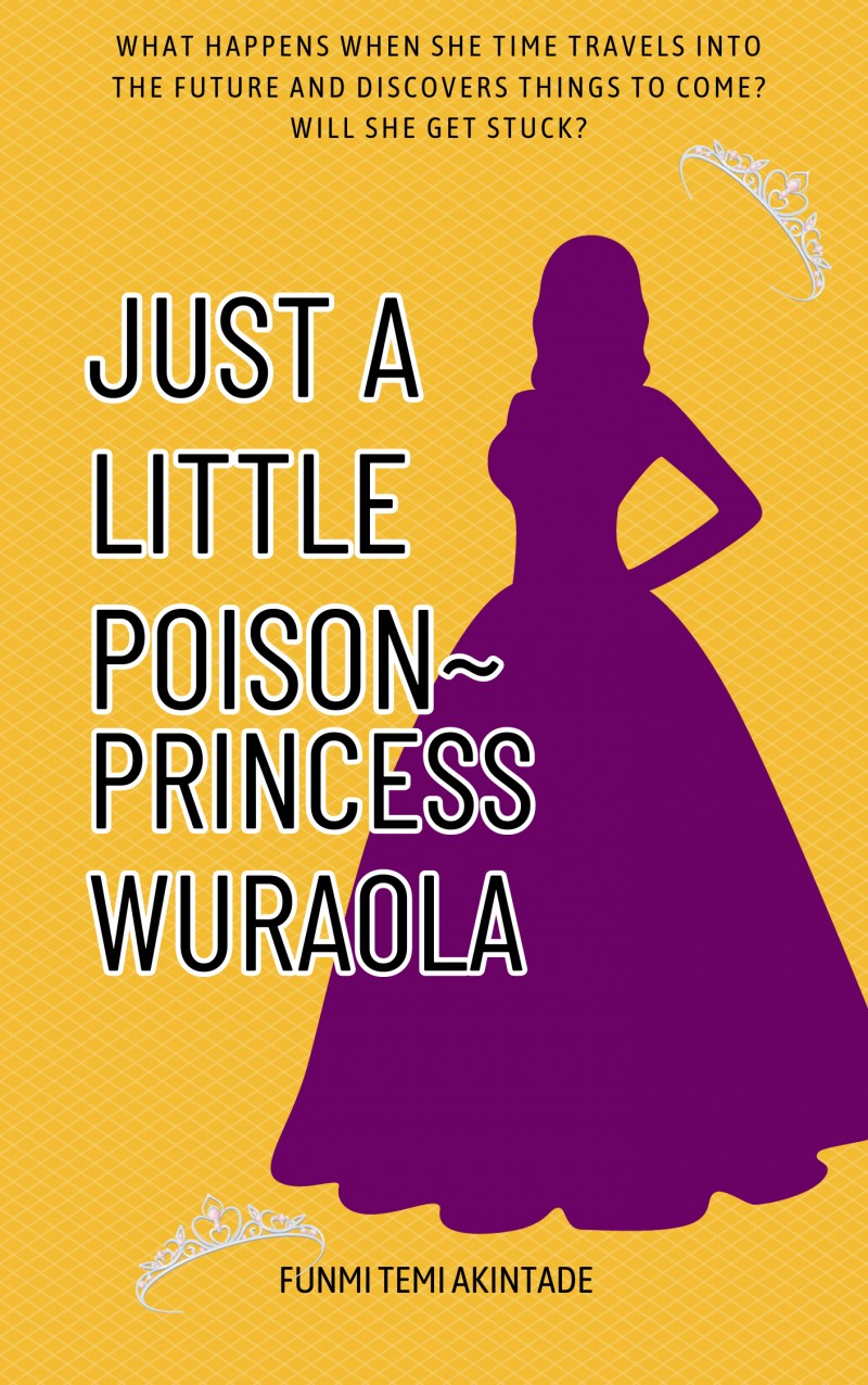 get-just-a-little-poison-princess-wuraola-part-1-by-funmi-akintade