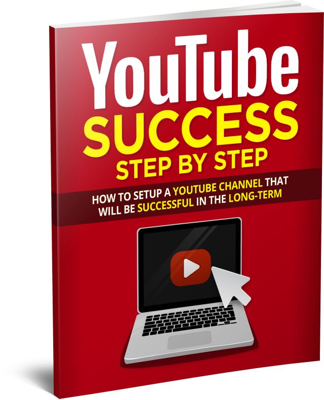YouTube Success For Creators - The Step By Step Process On How To Set Up A YouTube Channel To Be Successful In The Long Term