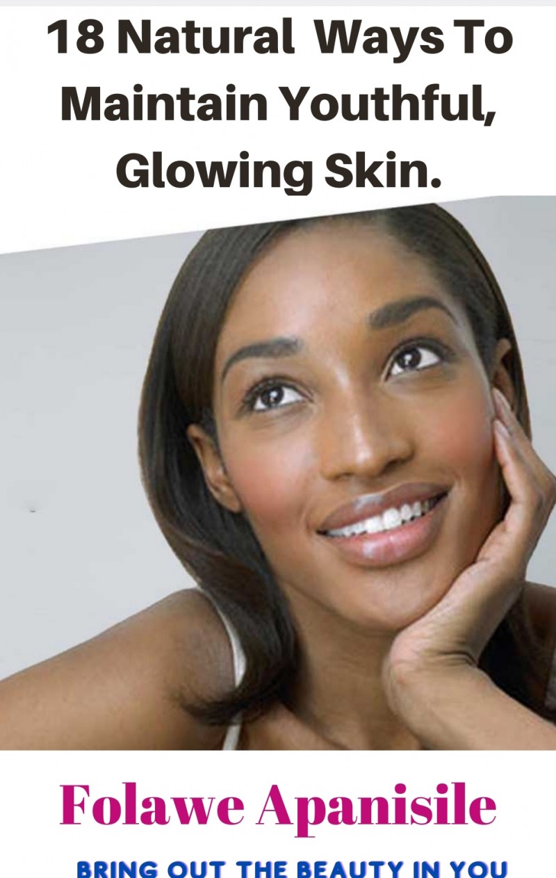 18 Natural Ways To Maintain Youthful, Glowing Skin