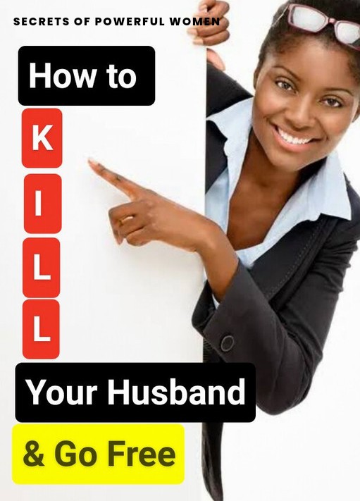 HOW TO KILL YOUR HUSBAND AND GO FREE