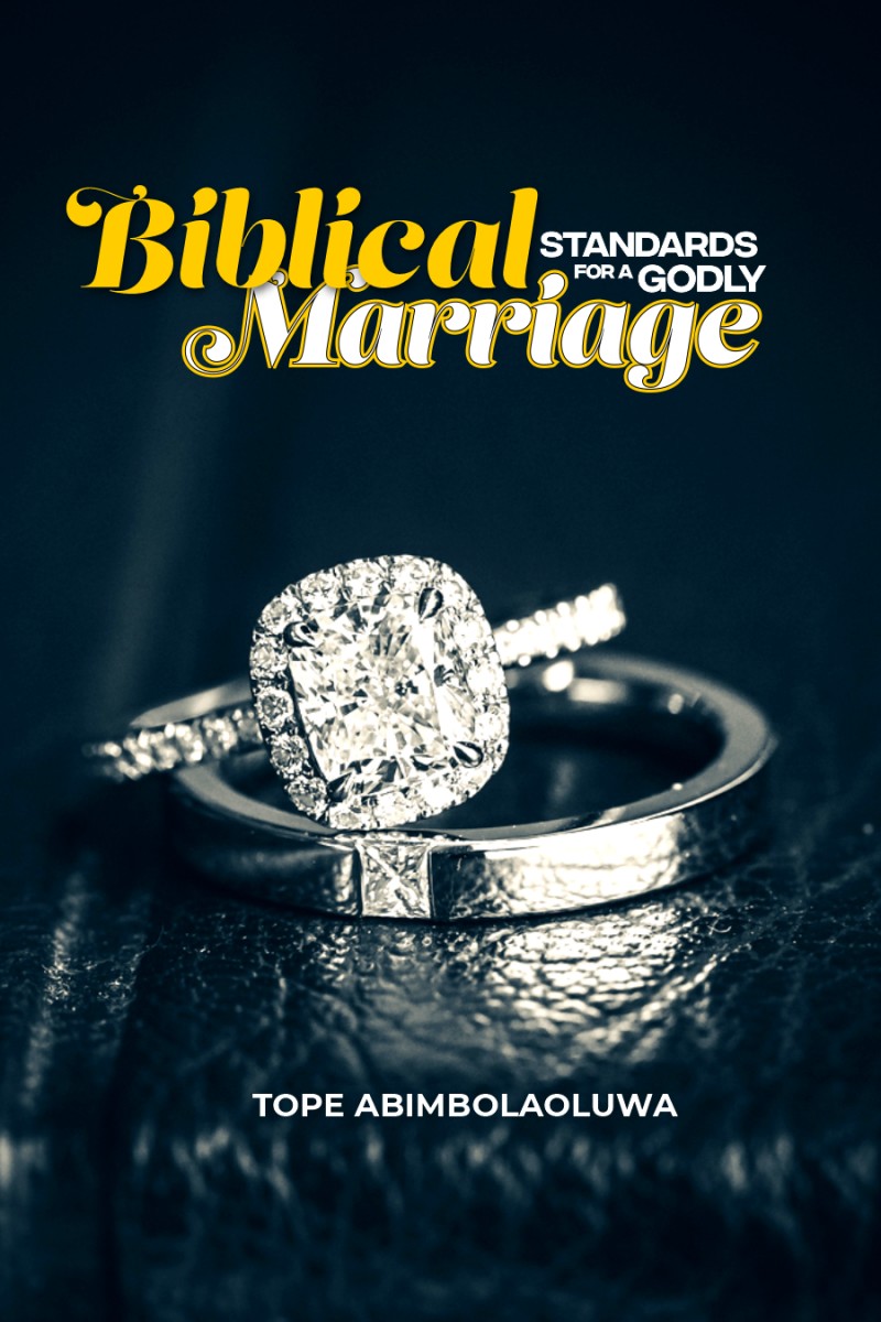Biblical Standards For A Godly Marriage