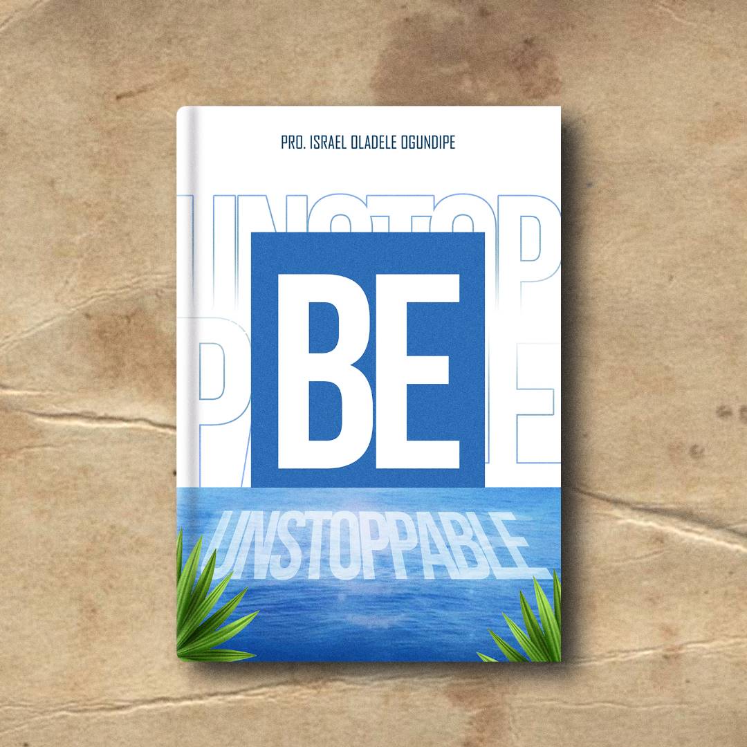 Buy BE UNSTOPPABLE by Israel Oladele Books on Selar