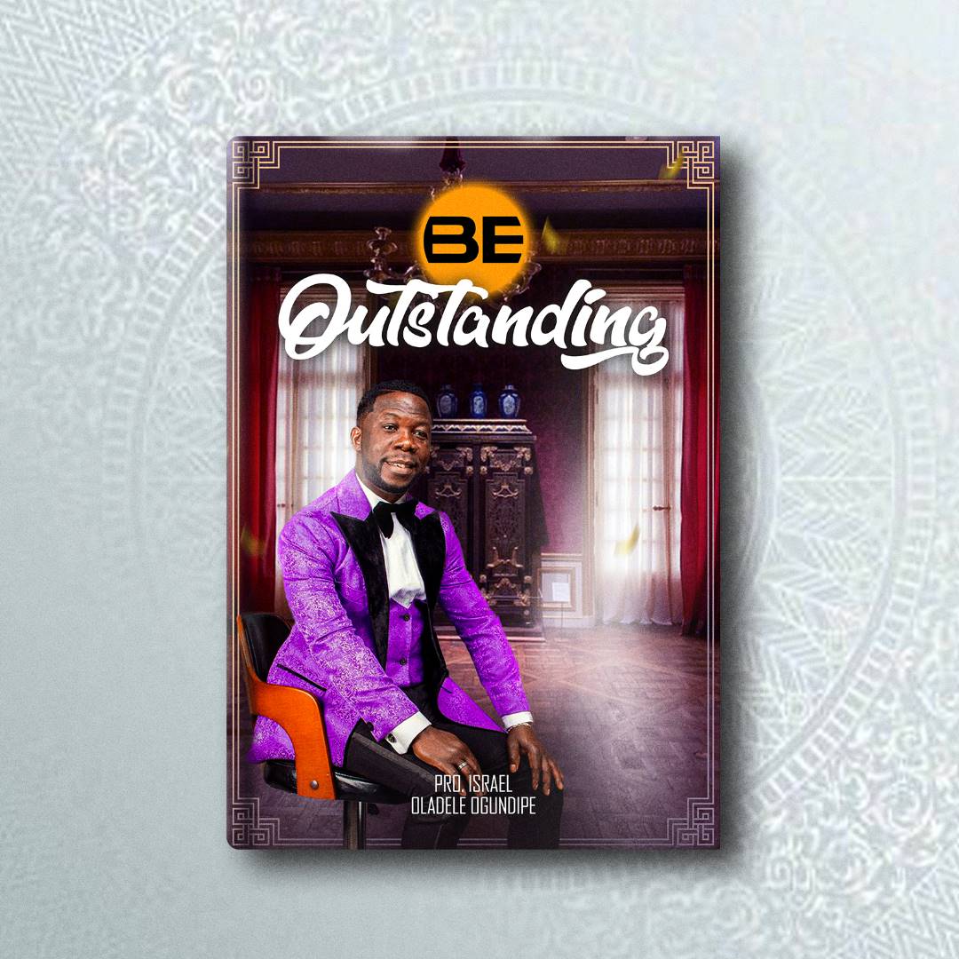 Buy BE OUTSTANDING by Israel Oladele Books on Selar