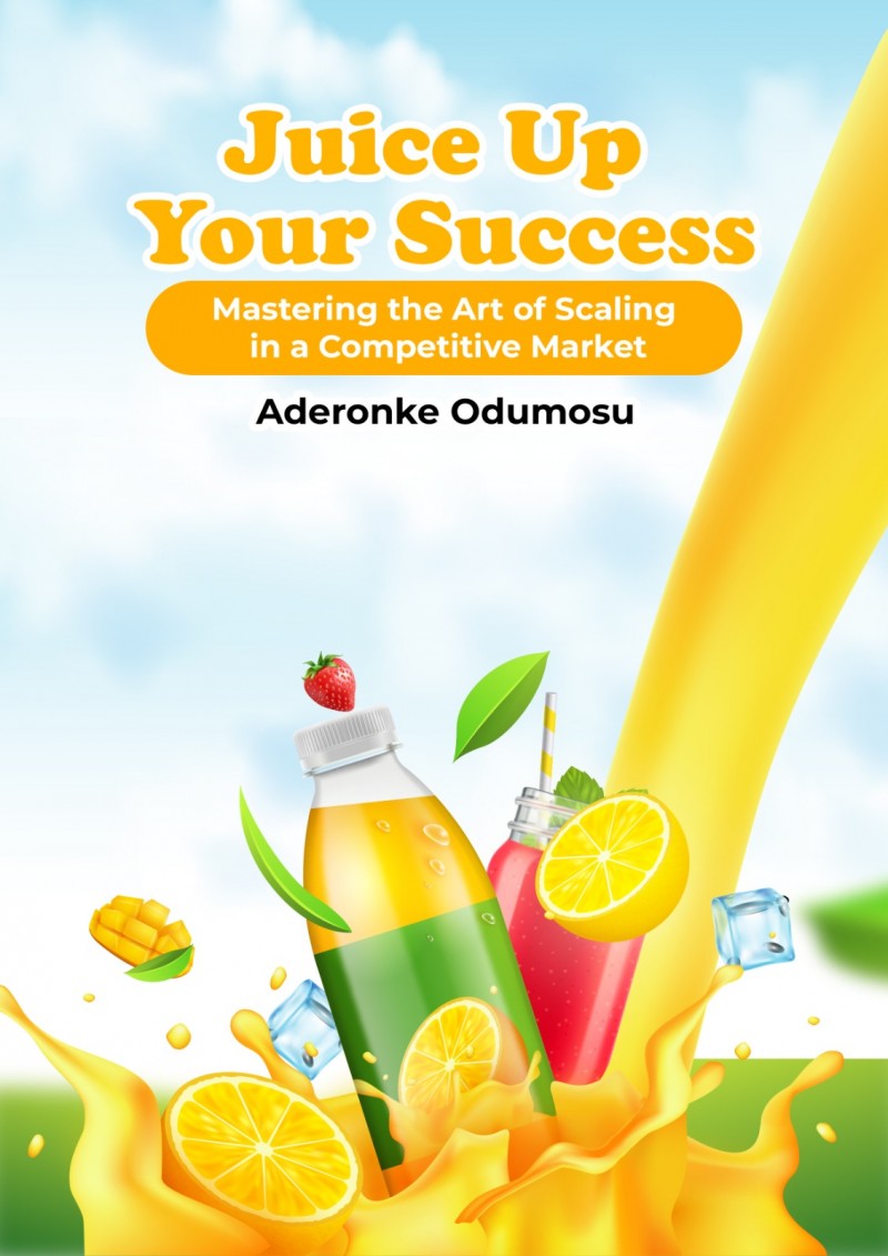 Juice Up Your Success : Mastering The Art of Scaling in a Competitive Market