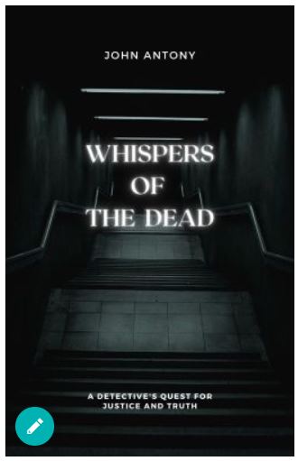 Whispers Of The Dead: A Detective's Quest For Justice And Truth