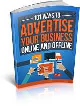 101 WAYS TO ADVERTISE YOUR BUSINESS ONLINE AND OFFLINE