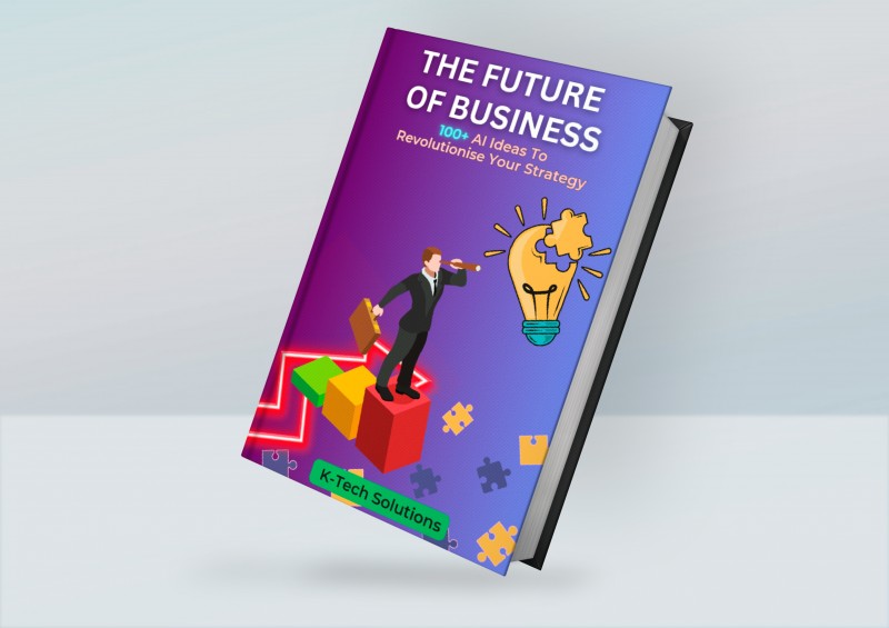 The Future of Business: 100+ AI Ideas to Revolutionise Your Strategy.