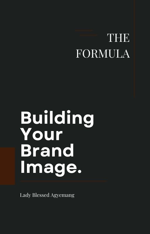 The Formula Simplified - Building Your Brand Image