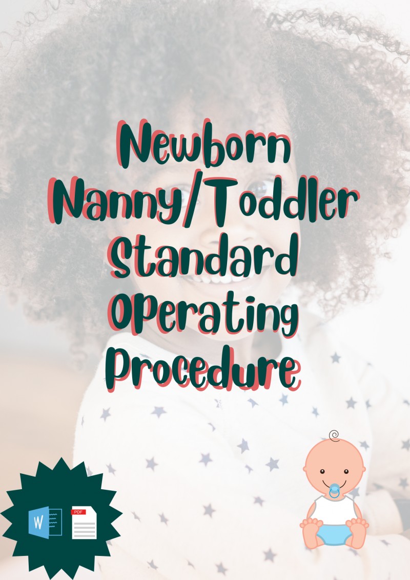 Newborn/Toddler Nanny SOP plus 31 days renewable Nanny Reporting Guide