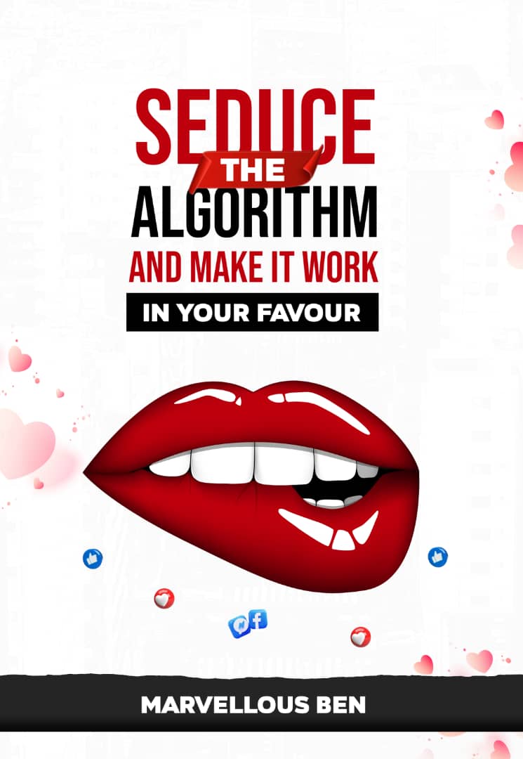 Seduce The Algorithm And Make It Work In Your Favour