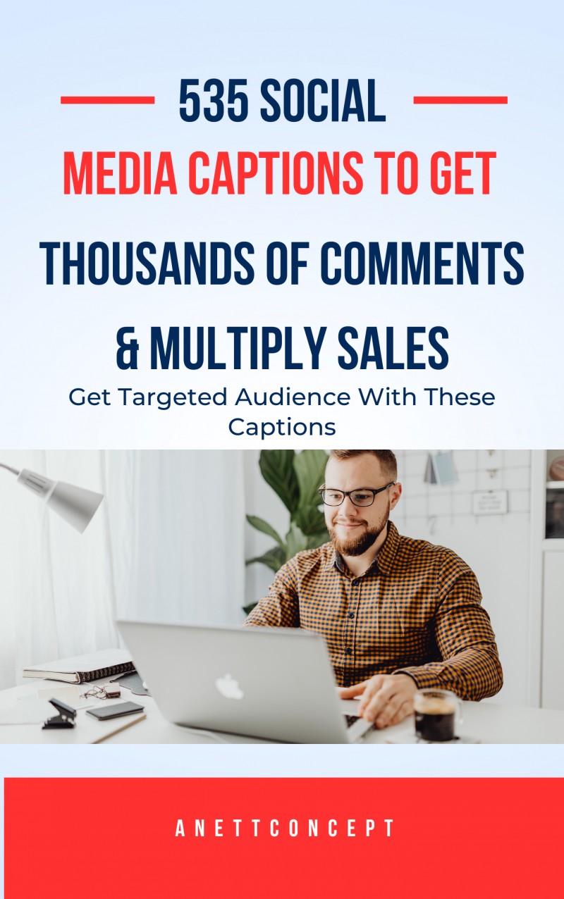 535 + CAPTIONS FOR SOCIAL MEDIA POST TO GET THOUSANDS OF COMMENTS & SKYROCKET SALES