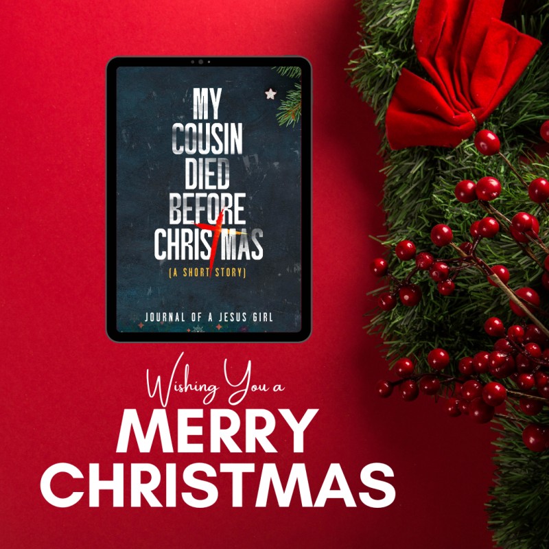MY COUSIN DIED BEFORE CHRISTMAS