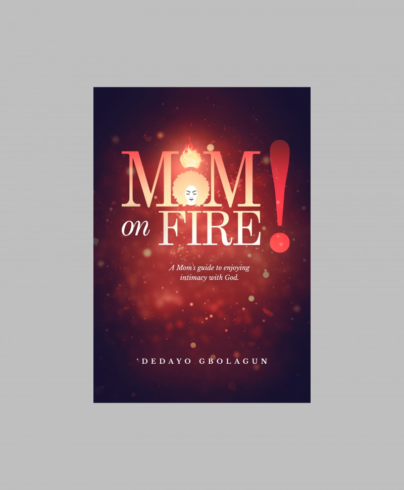 Mom on Fire!