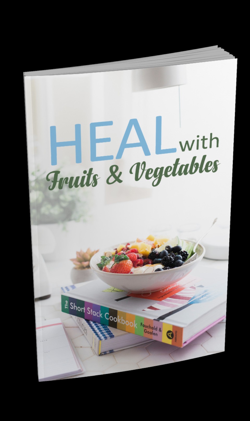 HEAL WITH FRUIT AND VEGETABLES