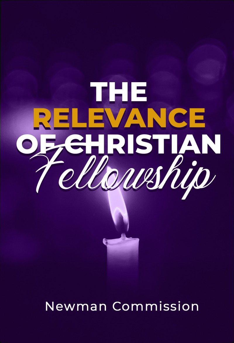 Buy the relevance of christian fellowship by newman commission on selar
