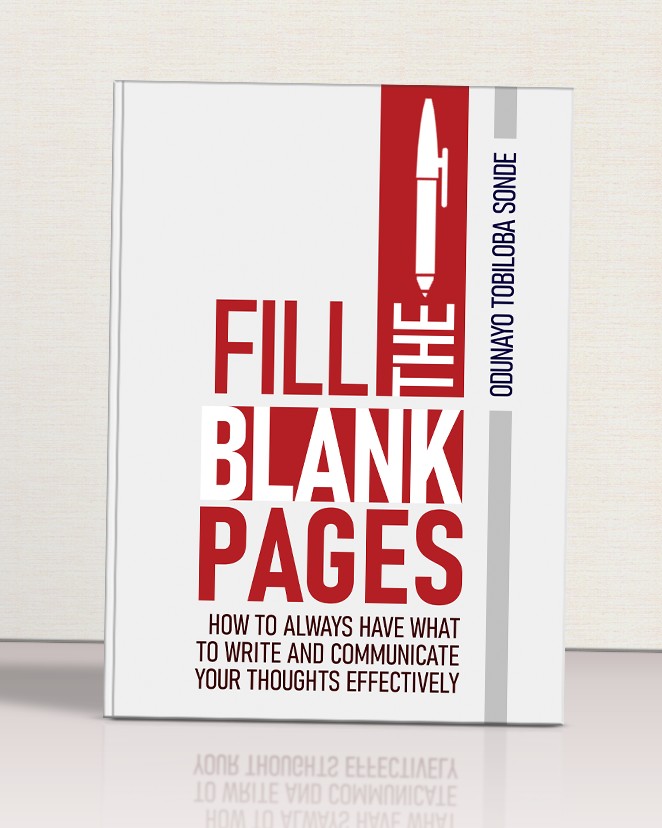 Fill the Blank Pages: How to always have what to write and communicate your thoughts effectively