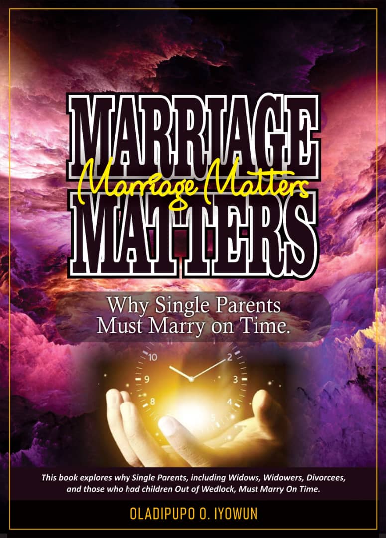 Marriage Matters - Why Single Parents Must Marry On Time