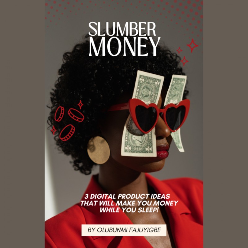 Slumber Money - 3 digital product ideas that will make you money while you sleep!