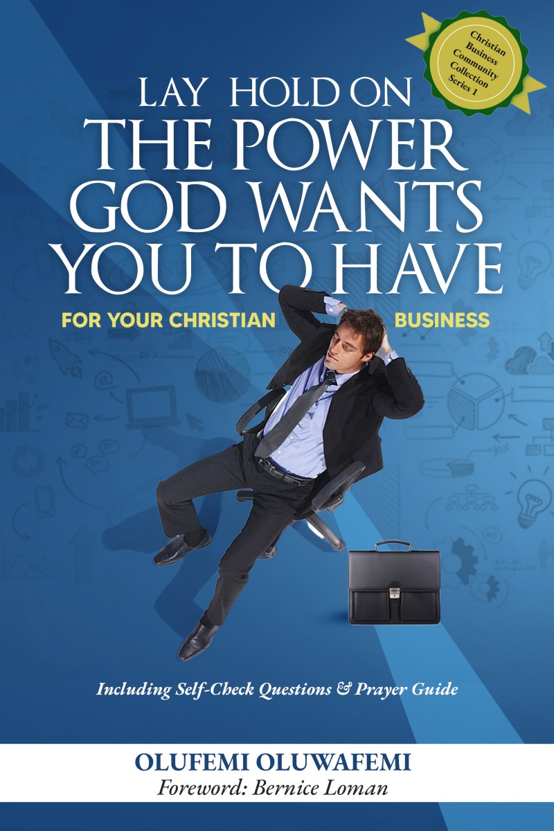 Lay Hold On The Power God Wants You To Have For Your Business - Olufemi Oluwafemi