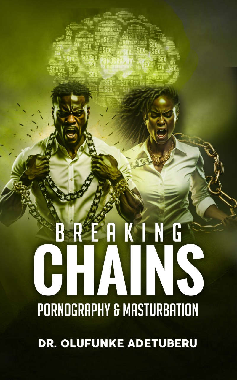 Buy BREAKING CHAINS PORNOGRAPHY AND MASTURBATION ADDICTION by Olufunke ...