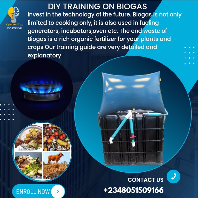 DIY TRAINING ON BIOGAS (DETAILED WRITE UP, PICTURES & SELF EXPLANATORY VIDEOS INCLUSIVE)