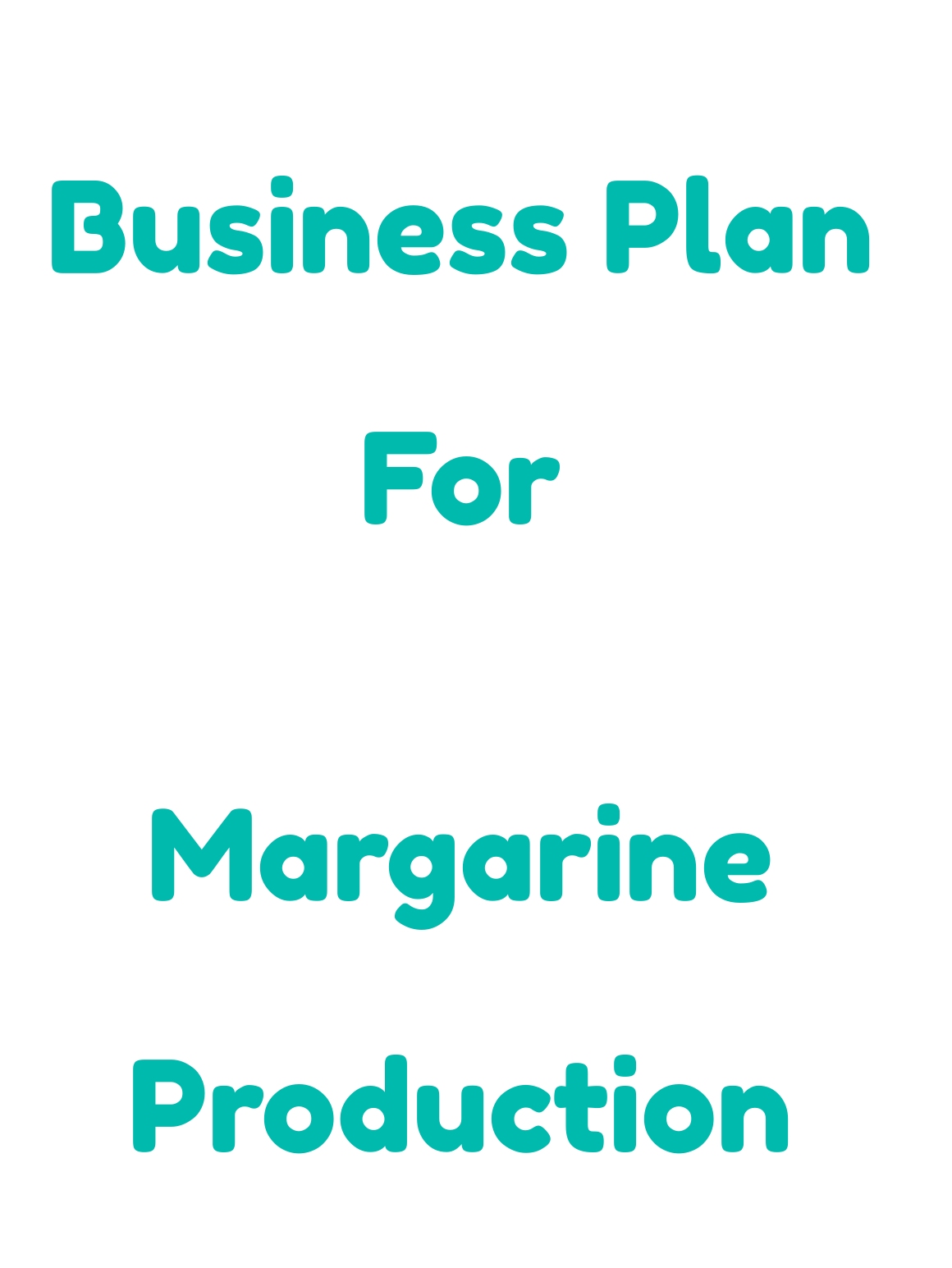 Business Plan For Margarine Production