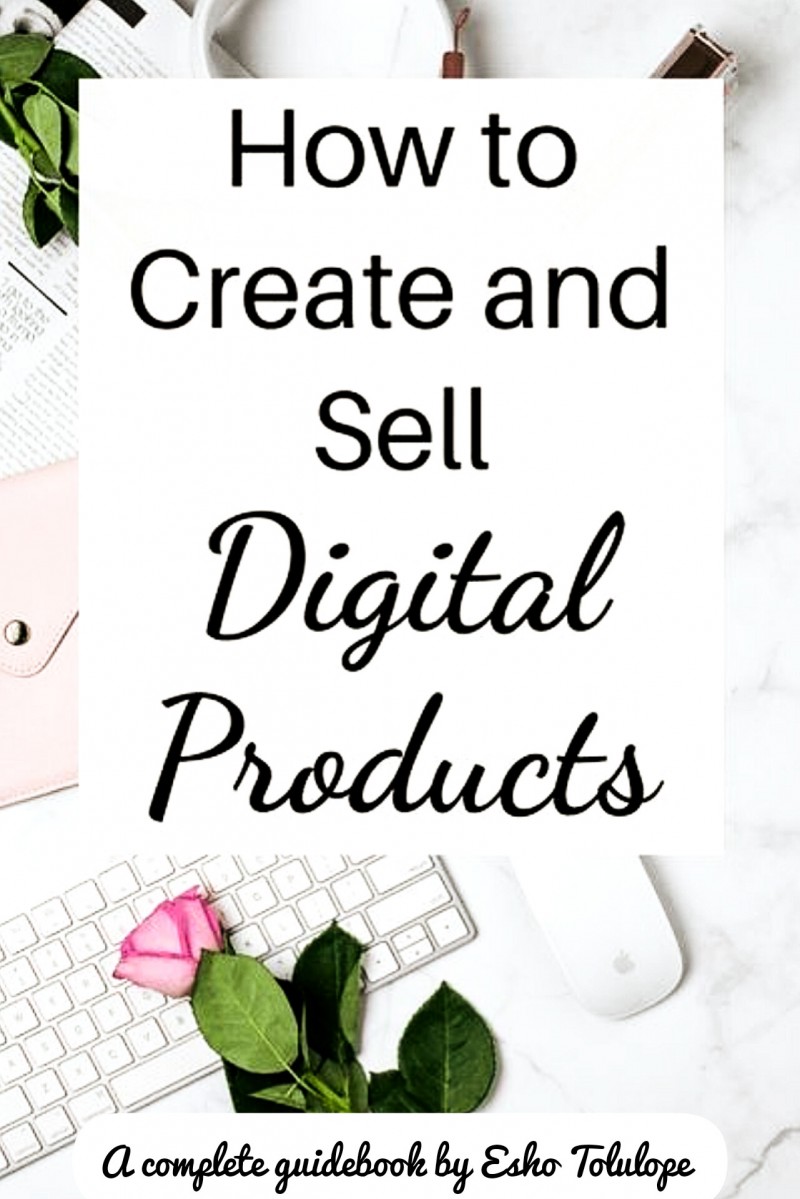 GET STARTED ON HOW TO CREATE AND SELL DIGITAL PRODUCTS ONLINE