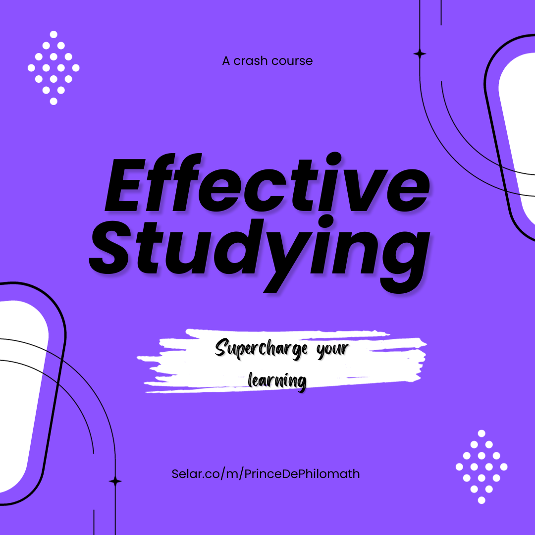 Effective Studying ( Crash Course )