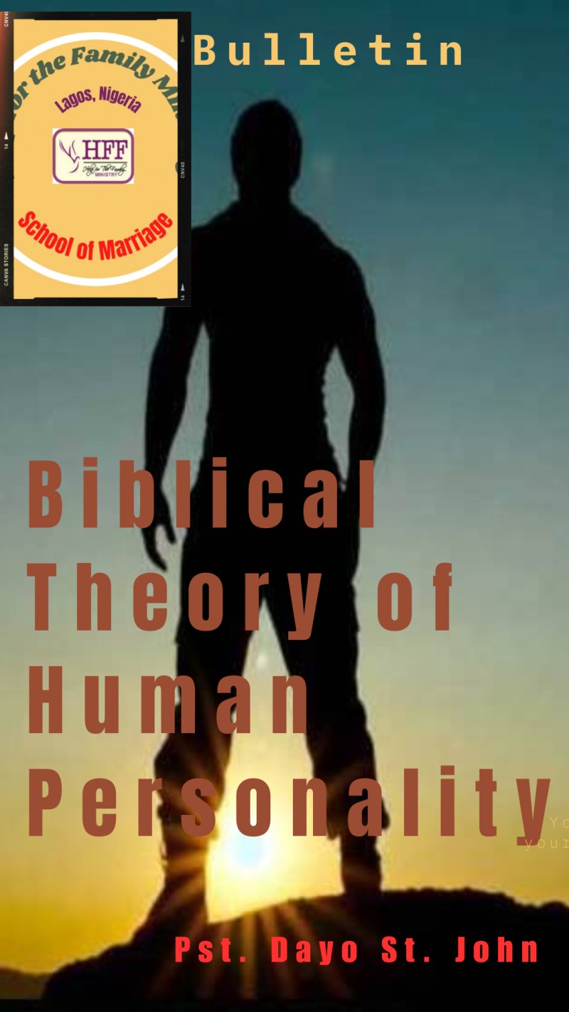 BIBLICAL THEORY OF HUMAN PERSONALITY