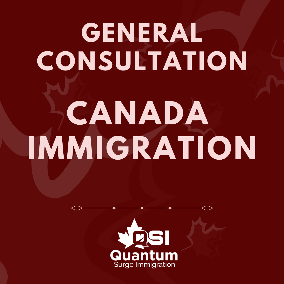 General Consultation - Canada Immigration