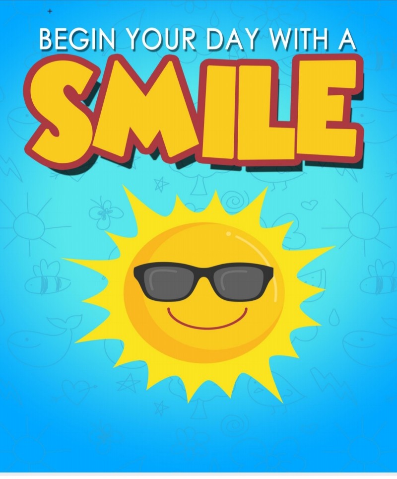 Start your day with smiles in your face