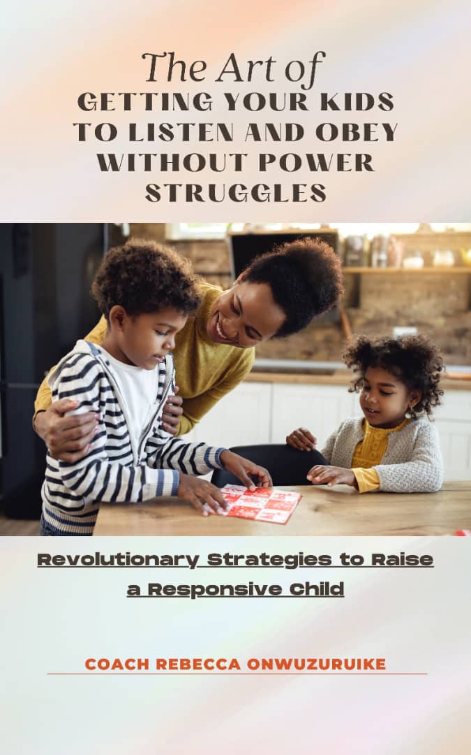 THE ART OF GETTING YOUR KIDS TO LISTEN AND OBEY WITHOUT POWER STRUGGLES.
