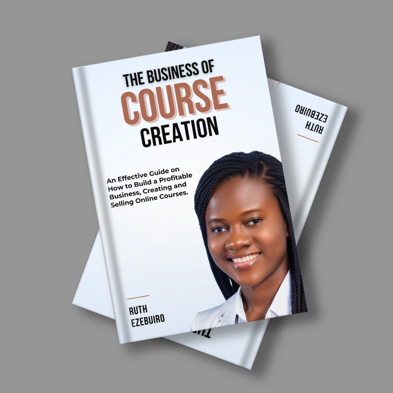 Buy THE BUSINESS OF COURSE CREATION by Ruth Ezebuiro on Selar