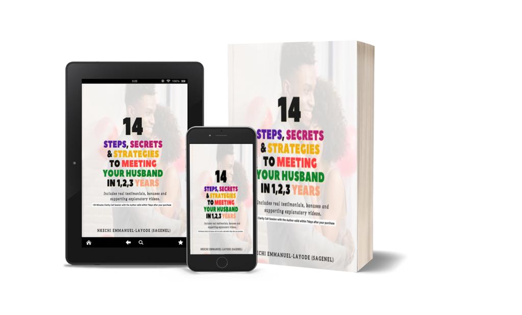 14 Steps, Secrets and Strategies to Meeting your Husband in 1, 2, 3 Years.