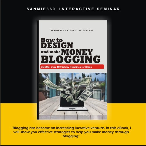 How To Design and Make Money Blogging