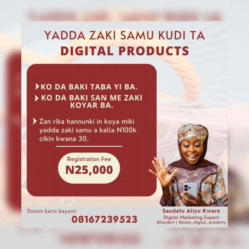 YADDA ZAKI SAMU KUDI TA DIGITAL PRODUCTS