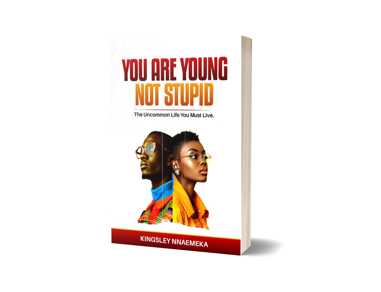 YOU ARE YOUNG NOT STUPID