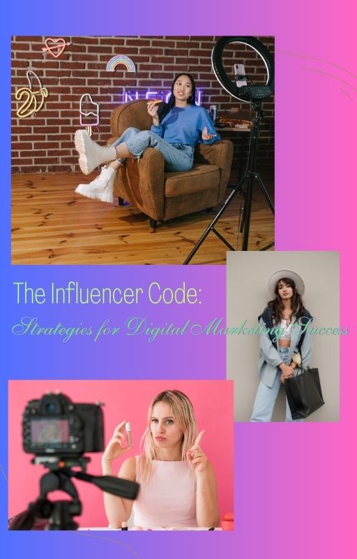 Buy The Influencer Code Strategies for Digital Marketing Success. by Joy Stephen on Selar.co