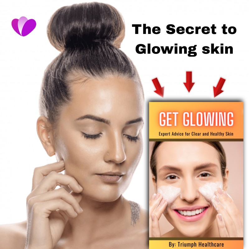 GET GLOWING -- Expert Advice for Clear and Healthy Skin