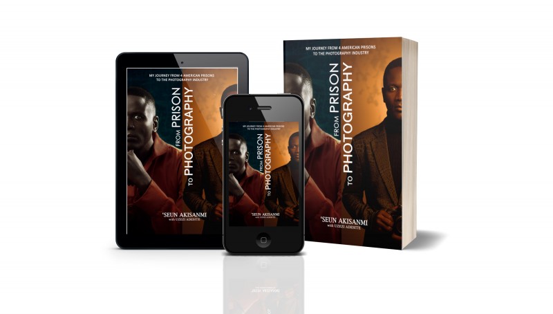 FROM PRISON TO PHOTOGRAPHY: My Journey From 4 American Prisons To The Photography Industry HARDCOVER
