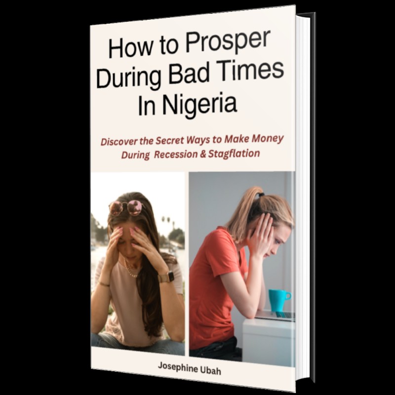 How To Prosper During Bad Times In Nigeria
