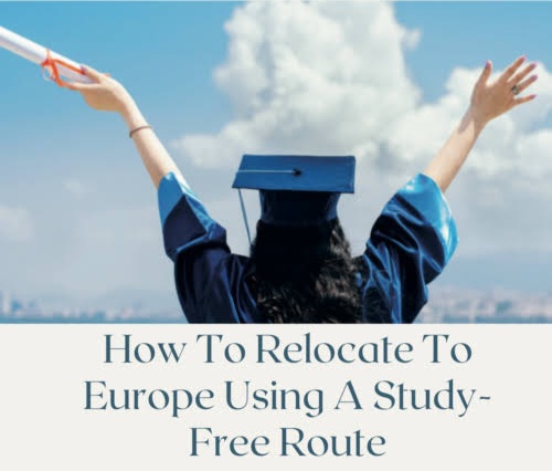How To Relocate To Europe Using A Study-Free Route