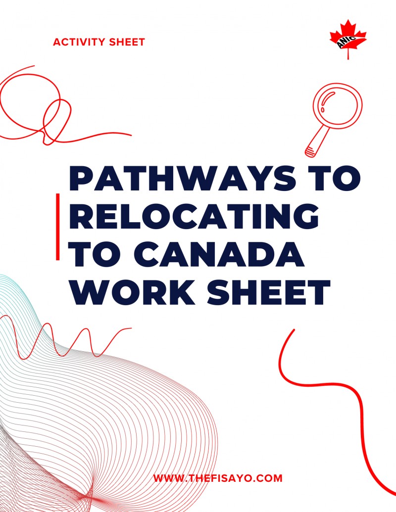 Buy Pathways To Relocate To Canada Worsheet By Oluwafisayo Olayinka Buy pathways to relocate to canada worsheet by oluwafisayo olayinka