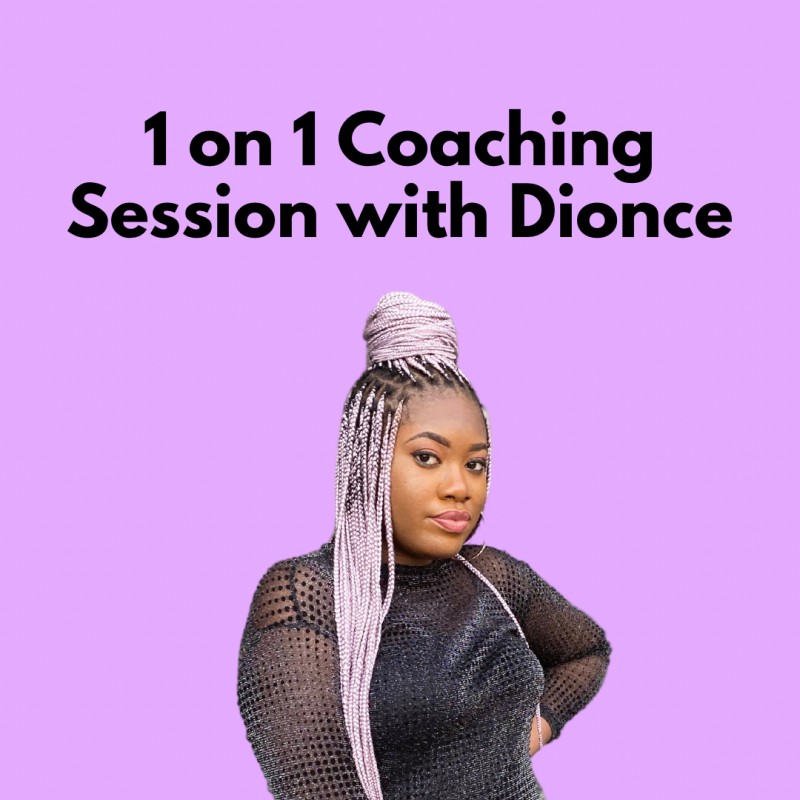 1 on 1 Coaching Session with Dionce