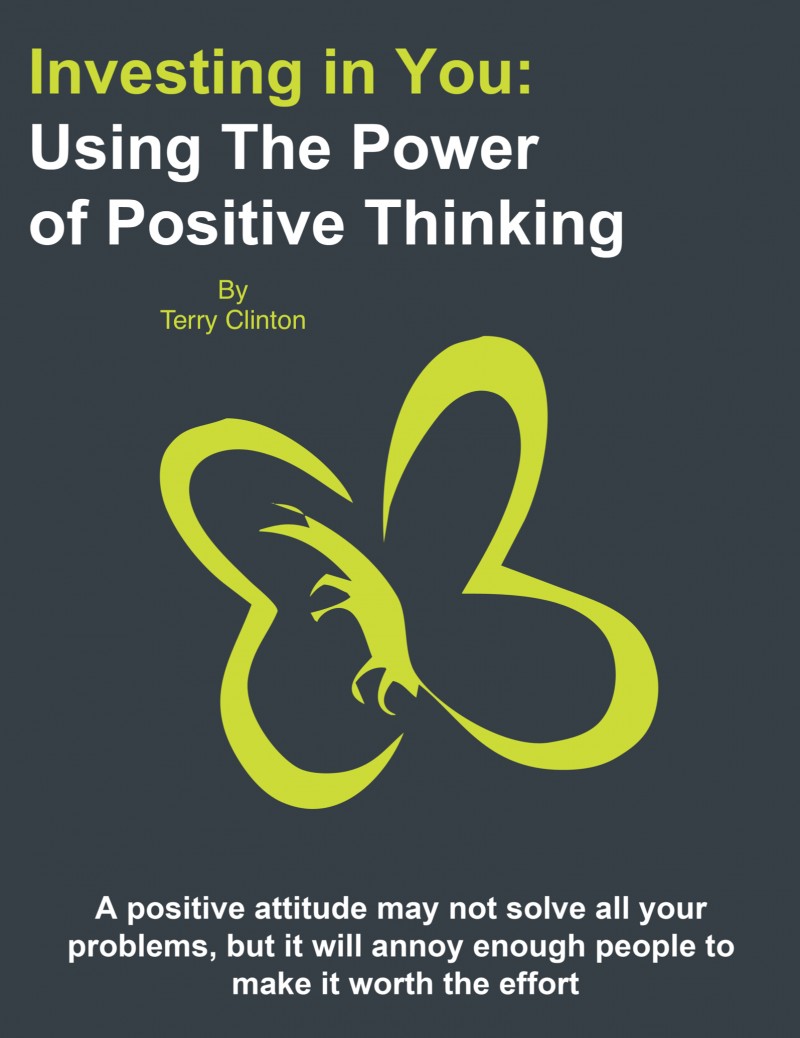 Investing in You - Using the Power of Positive Thinking.