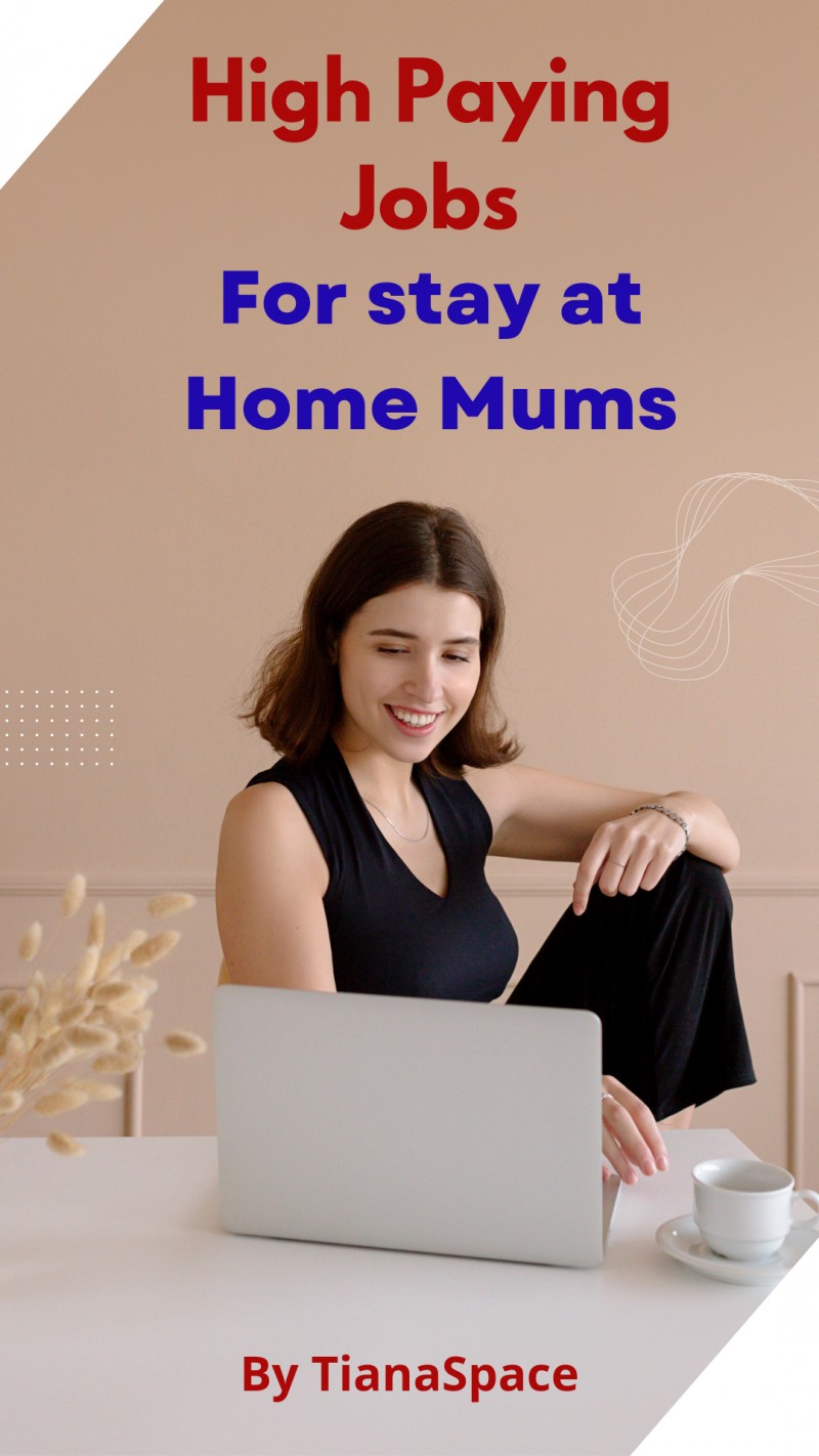 High paying jobs for stay at home mums