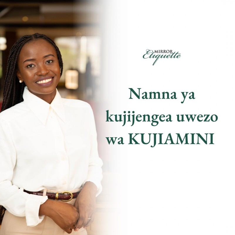 Namna ya KUJIJENGEA Uwezo Wa KUJIAMINI